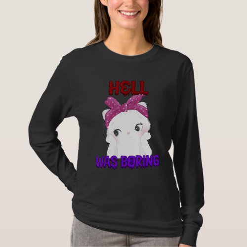 Hell Was Boring T_Shirt