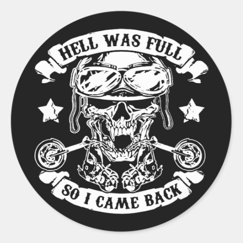 hell was full so I came back bike t_shirts Classic Round Sticker
