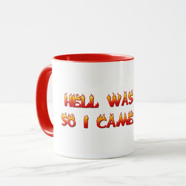 Hell Was Full So I Came Back Mug (Front Left)