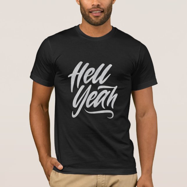 Hell yeah bold typography T-Shirt 🤣 (Front)