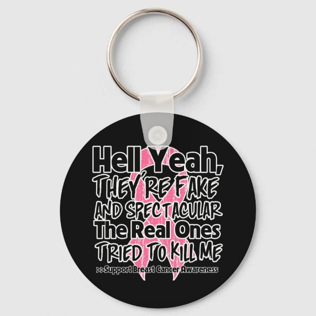 Hell Yeah Fake and Spectacular - Breast Cancer Keychain (Front)