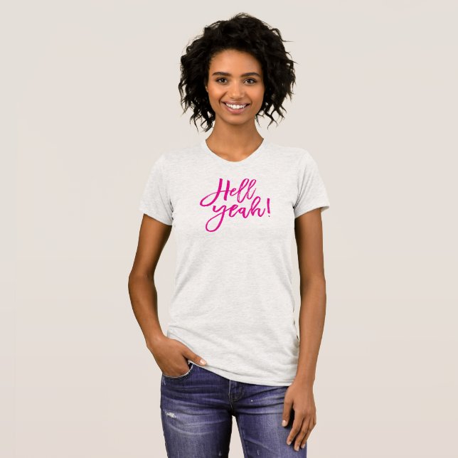 HELL YEAH simple minimal script trendy funny pink T-Shirt (Front Full)