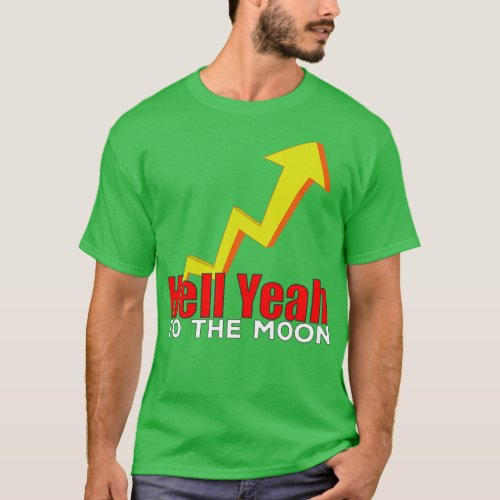 Hell Yeah To The Moon T_Shirt