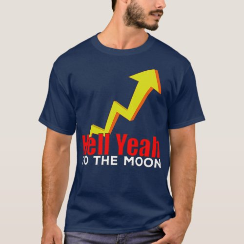 Hell Yeah To The Moon T_Shirt