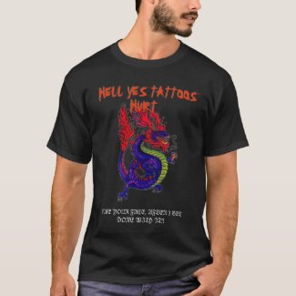 HELL YES TATTOOS HURT T-Shirt