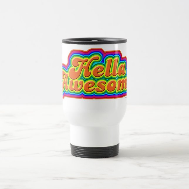 Hella Awesome Epic Retro Style Fun Travel Mug (Center)