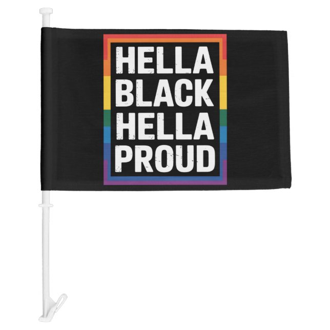 Hella Black Hella Proud African American Gay Pride Car Flag (Front)
