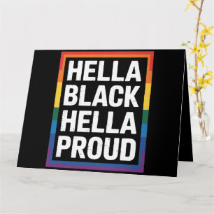Hella Black Hella Proud African American Gay Pride Card