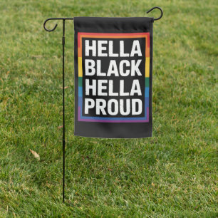 Hella Black Hella Proud African American Gay Pride Garden Flag