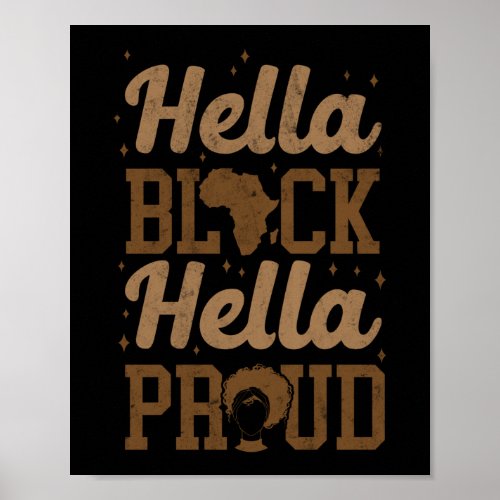 Hella Black Hella Proud Pride History Skin Tone Poster