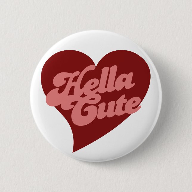 Hella Cute Pinback Button (Front)