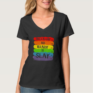 Hella Gay And Ready To Slay Apparel T-Shirt