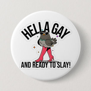 Hella Gay and Ready to Slay Funny LGBTQ  Button