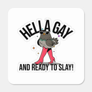 Hella Gay and Ready to Slay Funny LGBTQ Metal Sign