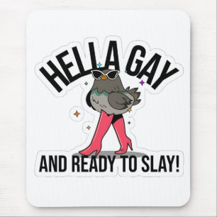 Hella Gay and Ready to Slay Funny LGBTQ Mouse Pad