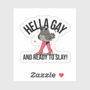 Hella Gay and Ready to Slay Funny LGBTQ Sticker