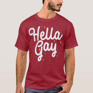 Hella Gay Rainbow LGBT Pride T-Shirt