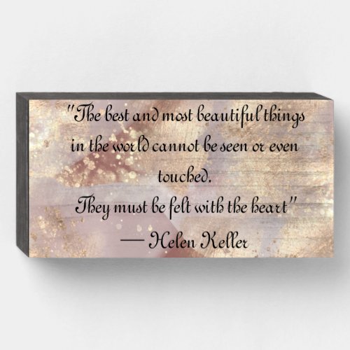 Hellen Keller Quote of Heart_Wood Box Sign
