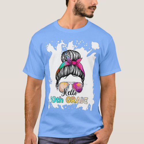 Hello 10th Grade Messy Bun Teacher  First Day Of S T_Shirt