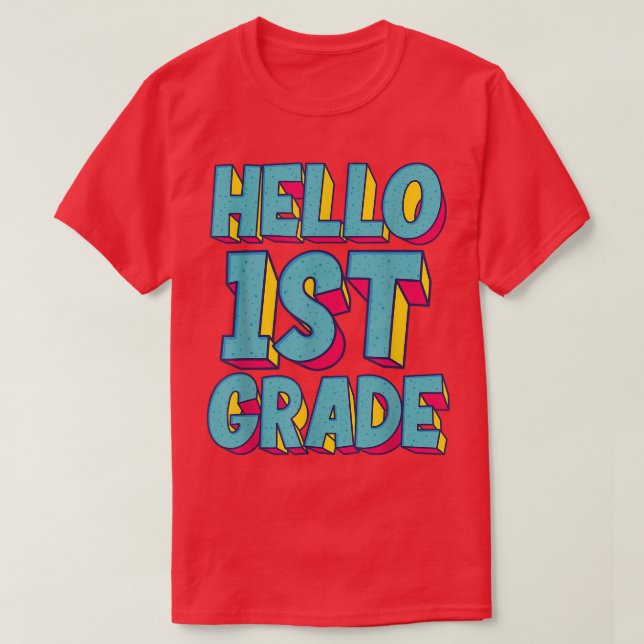 Hello 1st grade Back To School 1st Day Of School T T-Shirt (Design Front)