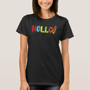 Hello 1st Grade Back To School First Grade Teacher T-Shirt