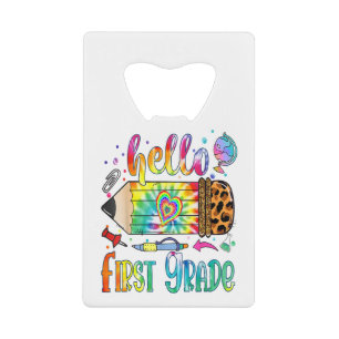 Hello 1st Grade Leopard Pencil Tie Dye Funny Back Credit Card Bottle Opener