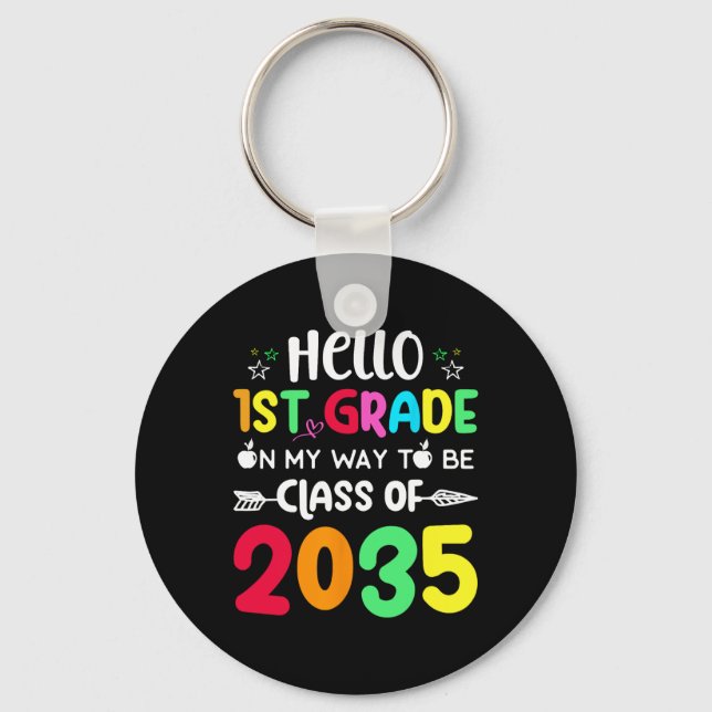 Hello 1st Grade On My Way To Be Class of 2035 Back Keychain (Front)