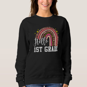 Hello 1st Grade Rainbow Leopard First Grade Back T Sweatshirt