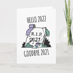 Hello 2022 Goodbye 2021 Rest in Peace 2022 Card