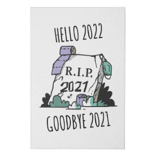 Hello 2022 Goodbye 2021 Rest in Peace 2022 Faux Canvas Print