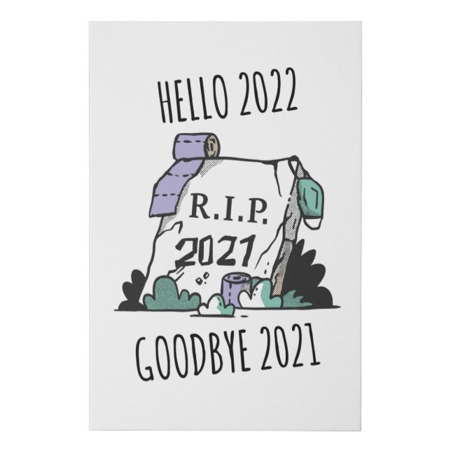 Hello 2022 Goodbye 2021 Rest in Peace 2022 Faux Canvas Print (Front)