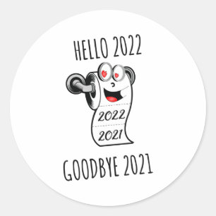 Hello 2022 Goodbye 2021 toilet paper Classic Round Sticker