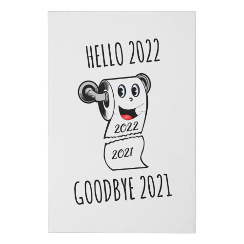 Hello 2022 Goodbye 2021 toilet paper Faux Canvas Print