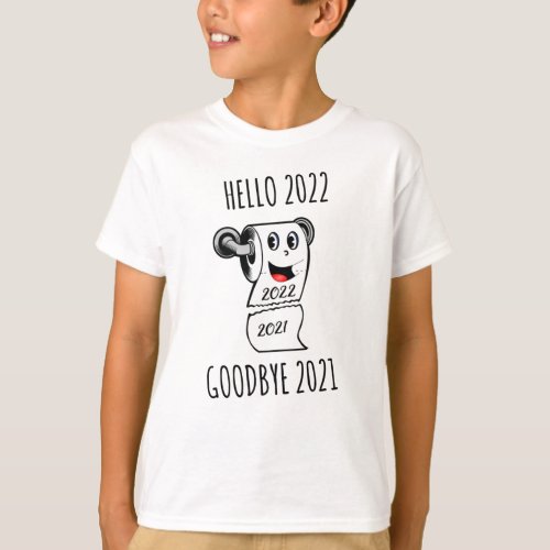Hello 2022 Goodbye 2021 toilet paper T_Shirt