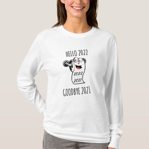 Hello 2022 Goodbye 2021 toilet paper T_Shirt