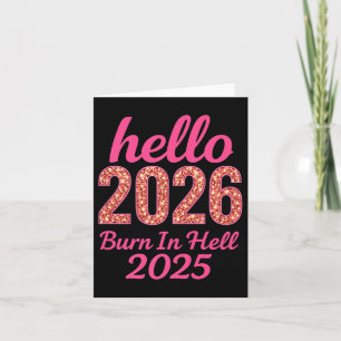 Hello 2026 Burn In Hell 2025 Funny New Year Countd Card