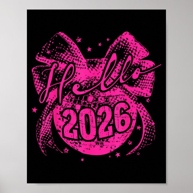 Hello 2026 Disco Ball Coquette Bow Happy New Year  Poster (Front)