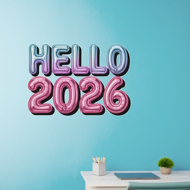 Hello 2026 - Festive 3D Balloon Style Lettering Wall Decal (Home Office)
