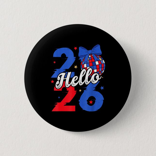 Hello 2026 Happy New Year 2026 New Year's Eve Part Button (Front)