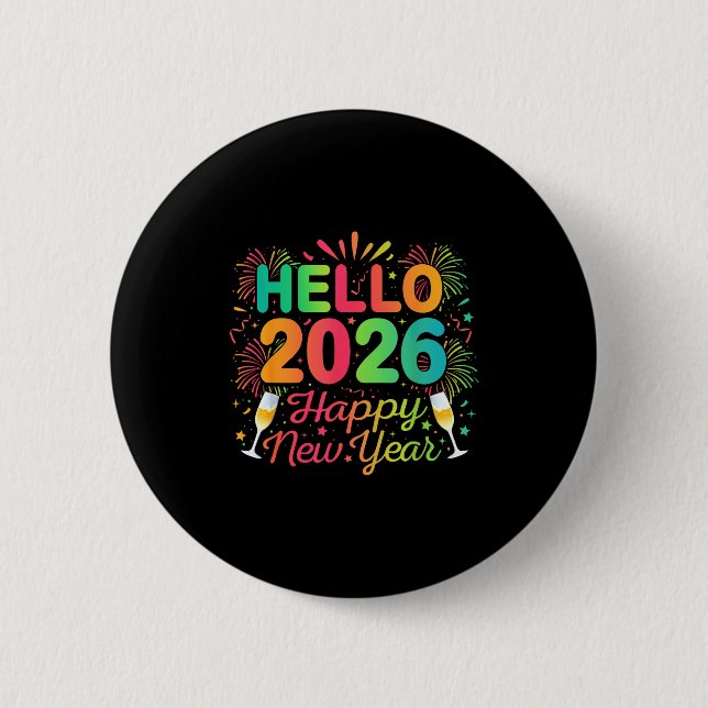 Hello 2026 Happy New Year Eve Party Countdown Fire Button (Front)