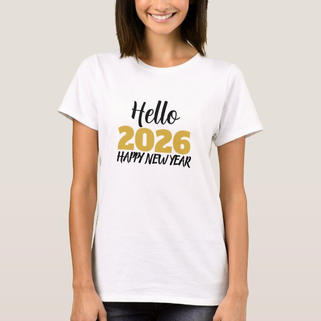 Hello 2026 Happy New Year T-Shirt (Front)