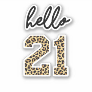 Hello 21 Cute 21st birthday cheetah print Sticker