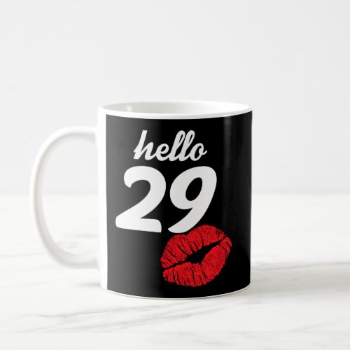 Hello 29 Years Old Gifts For WomenS 29Th Birthday Coffee Mug