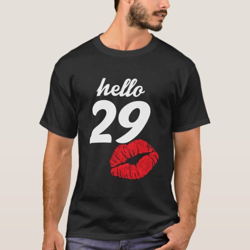 Hello 29 Years Old Gifts For WomenS 29Th Birthday T_Shirt