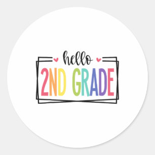 Hello 2nd Grade First Day Of School Welcome Ck To Classic Round Sticker