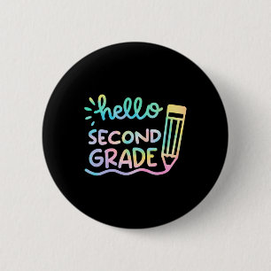 Hello 2nd Grade Tie Dye Teachers Kids Back to Scho Button
