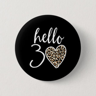 Hello 30 Gifts Heart Leopard 30 Years Party 30th Button