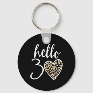 Hello 30 Gifts Heart Leopard 30 Years Party 30th Keychain