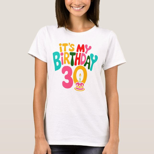 Hello 30! Let’s Celebrate! T-Shirt (Front)