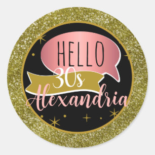 hello 30 Personalized 30th birthday glitter Classic Round Sticker